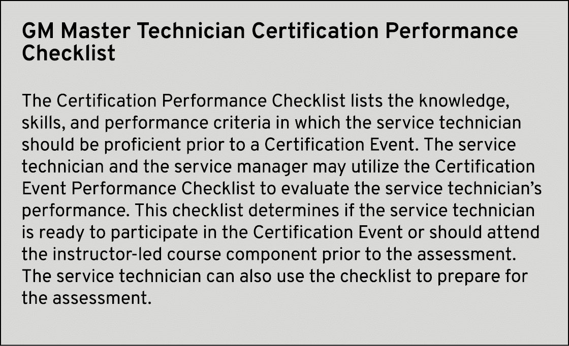 GM Master Technic﻿ian Certification Performance Checklist The Certification Performance Checklist lists the knowledge...