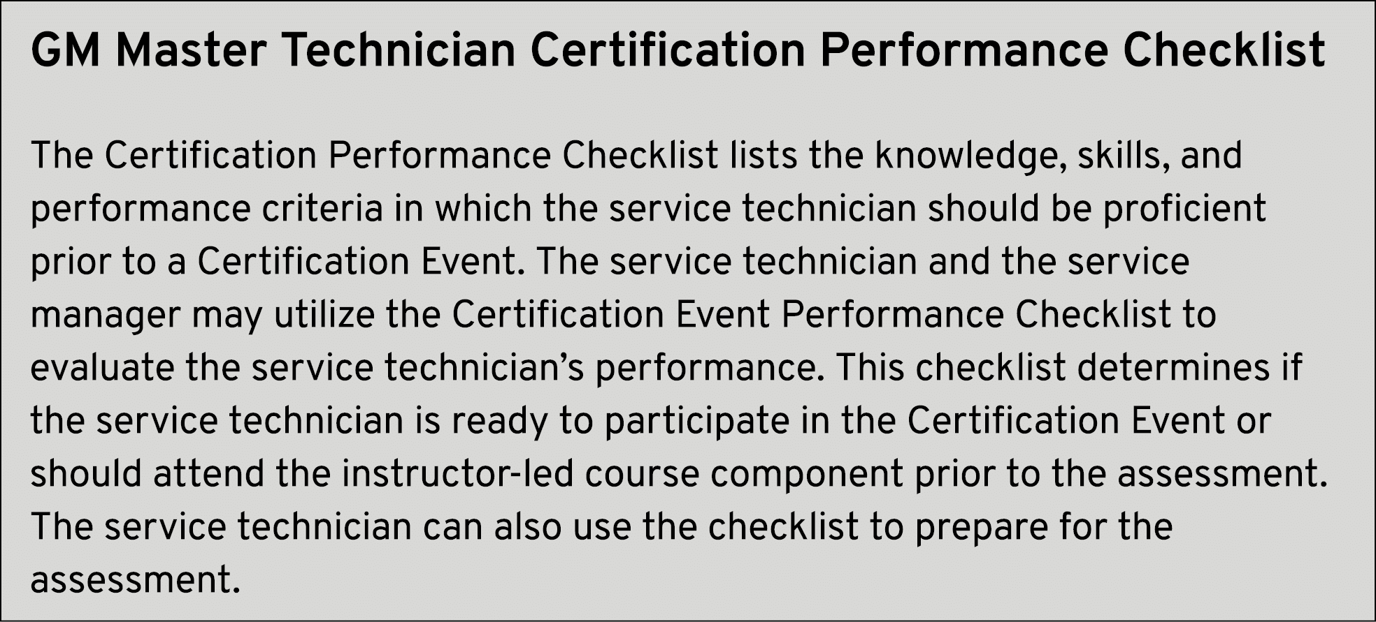 GM Master Technic﻿ian Certification Performance Checklist The Certification Performance Checklist lists the knowledge...