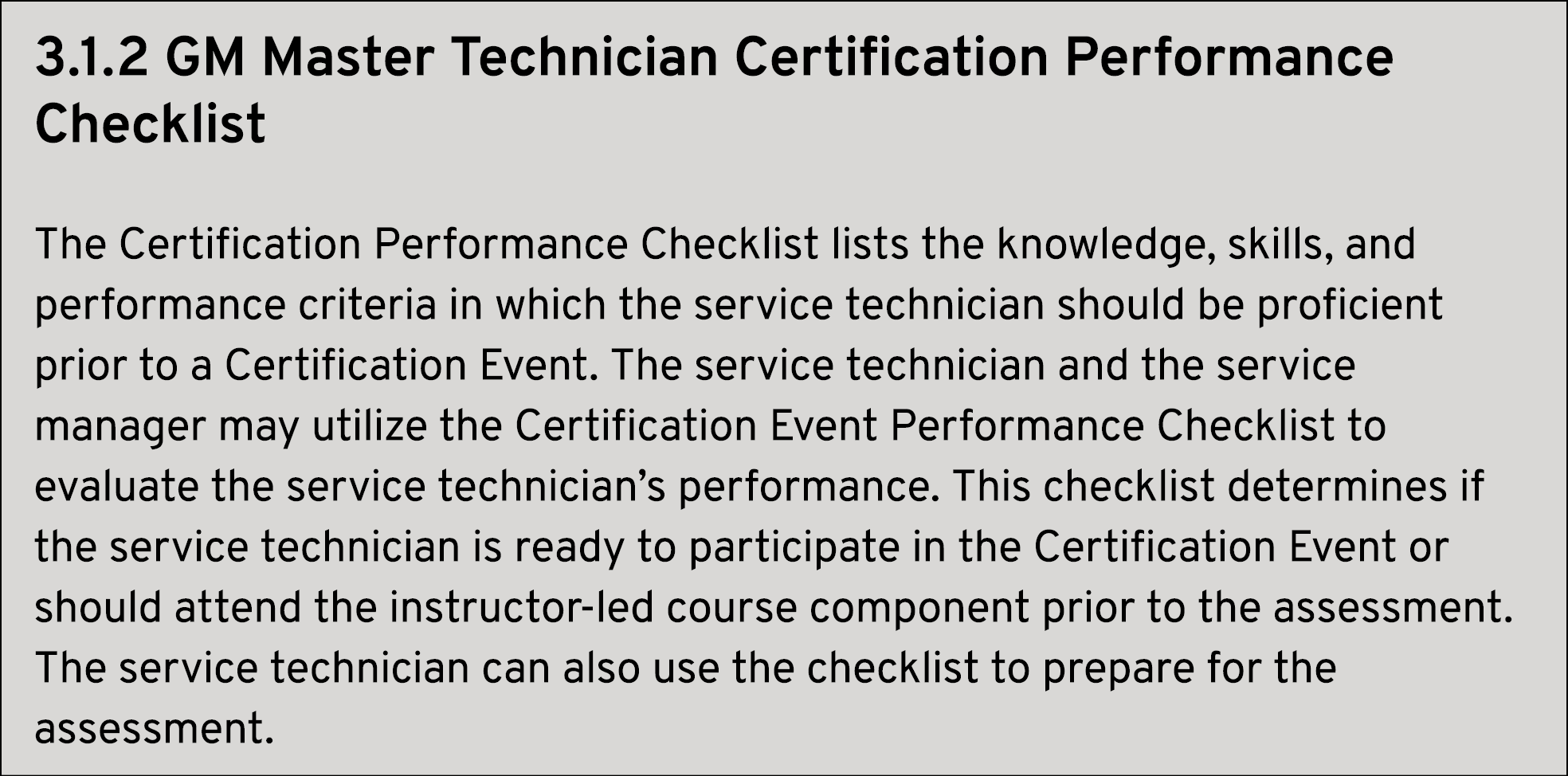 GM Master Technic﻿ian Certification Performance Checklist The Certification Performance Checklist lists the knowledge...