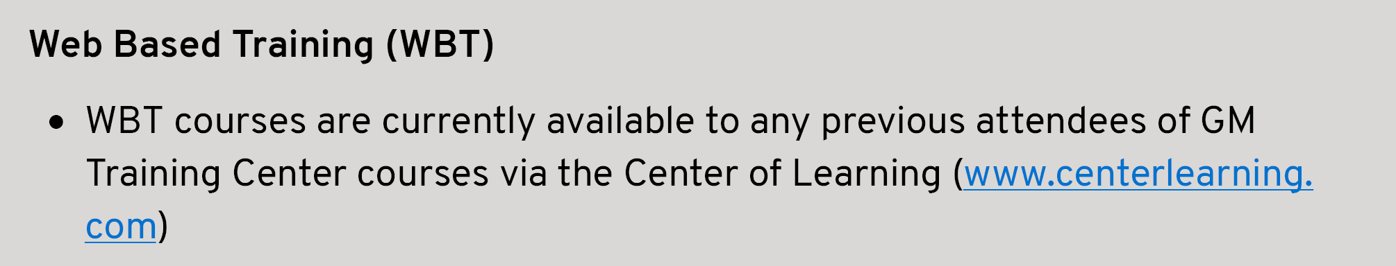 Web Based Training (WBT) WBT courses are currently available to any previous attendees of GM Training Center courses ...